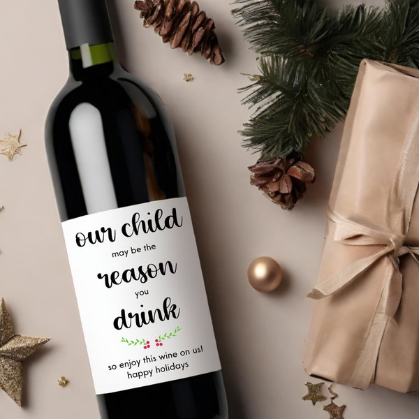 Funny Holiday Christmas Wine Label * Custom Wine Labels * Our Child Drink * Liquor Label * Teacher Gift * Babysitter Gift * Grandparents *