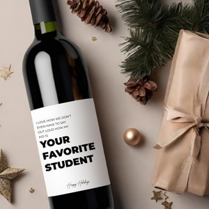 Funny Holiday Christmas Wine Label * Custom Wine Labels * Favourite Student * Liquor Label * Teacher Gift * Funny Teacher Gift * Holiday *