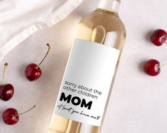 Funny Mother's Day Wine Labels * Mother's Day Gift * Sibling Brother Sister * Happy Mother's Day * Mum * Mommy * Gift for Mom * Liquor Label