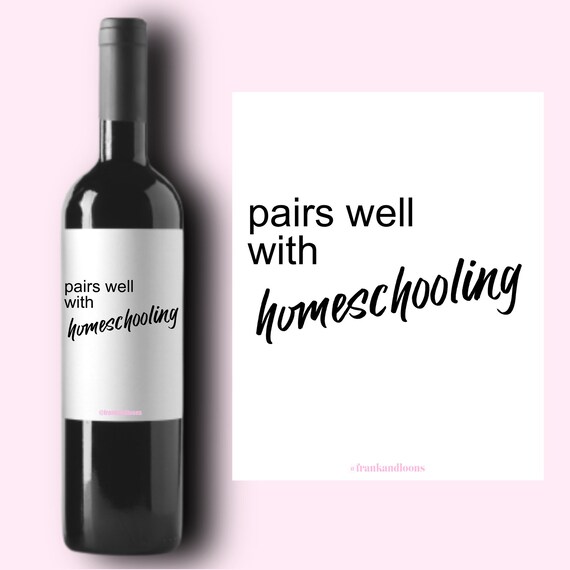 Funny Homeschooling Wine Label Custom Wine Labels Teacher Gift EA Pairs  Well With Parent Gift Lock Down Grandparents Gift - Etsy