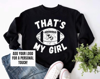 That's My Girl Football PNG | Custom Football Mom PNG | Personalized Player Shirt Design | Football Season Digital Download