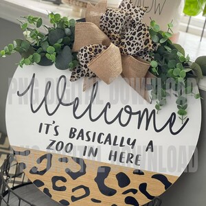 Welcome It's Basically a zoo in here PNG, Door Hanger Zoo in here, Zoo in here PNG, Door Hanger PNG | Custom Digital