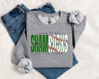 Leave it all on the field Shamrocks Baseball PNG | Shamrocks Digital Download | Shamrocks Baseball PNG | Shamrocks PNG