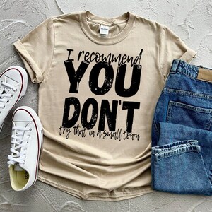 Try That In A Small Town PNG | I recommend you don't png | Country Music PNG | Western PNG | Digital Download | Sublimation Design