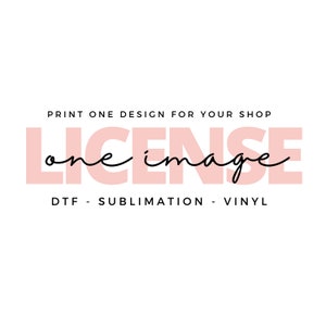 One Image Extended License to sell printed Transfers
