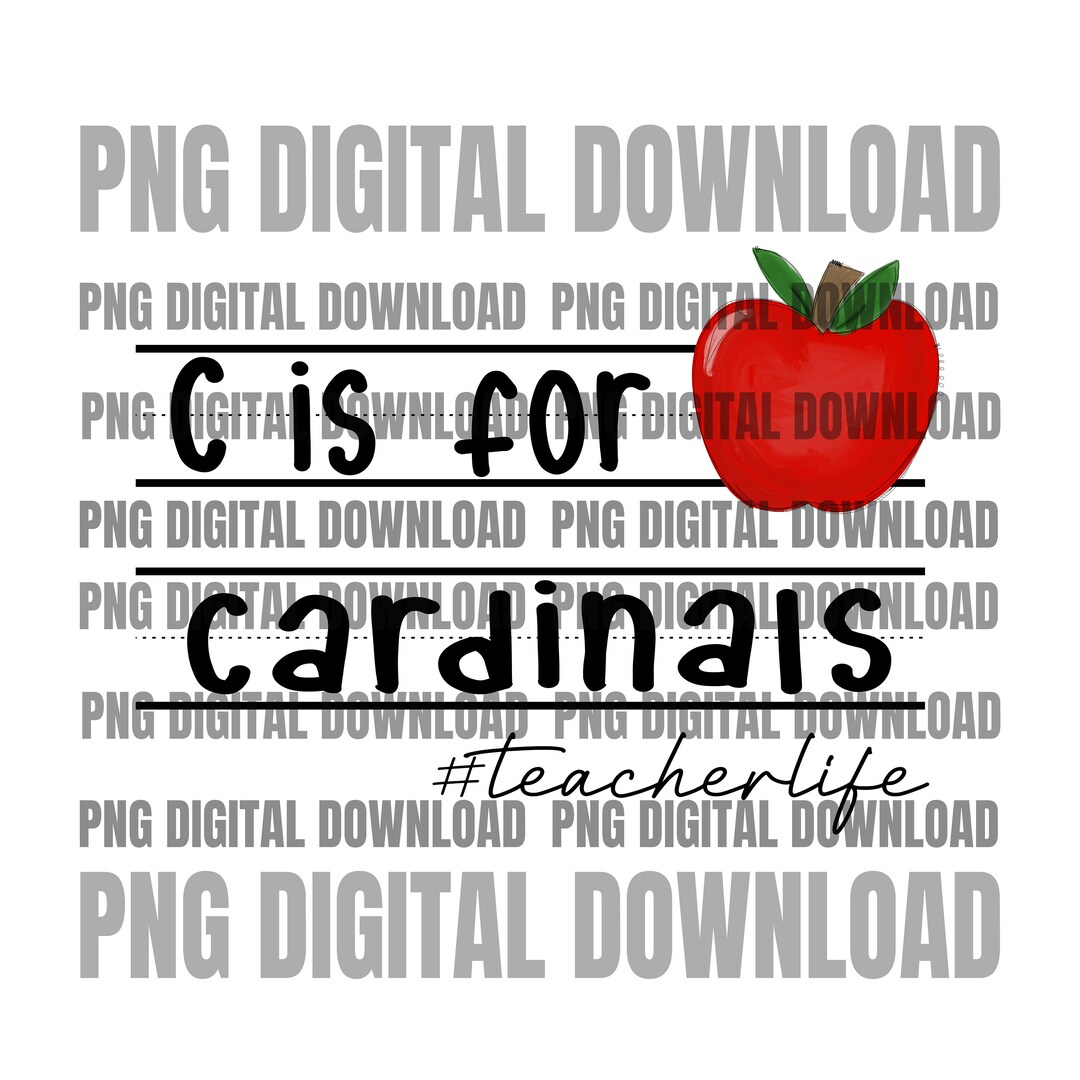 C is for Cardinals Teacher PNG Teacher PNG Sublimation Etsy