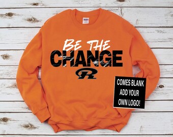 Be The Change PNG | School Spirit Digital Download | Sports Team Motivation PNG | Custom Mascot Shirt Design | Inspirational Team PNG