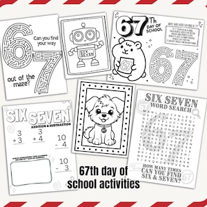 May include: A collection of black and white activity sheets for the 67th day of school. Includes mazes, a robot, a puppy, addition and subtraction problems, and a word search. Text on the bottom reads "67th day of school activities."