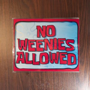 NO WEENIES PERMITTED Raumschilder, Cartoon-Themen Lustiges personalisiertes Dekor, Spielbereich Schilder