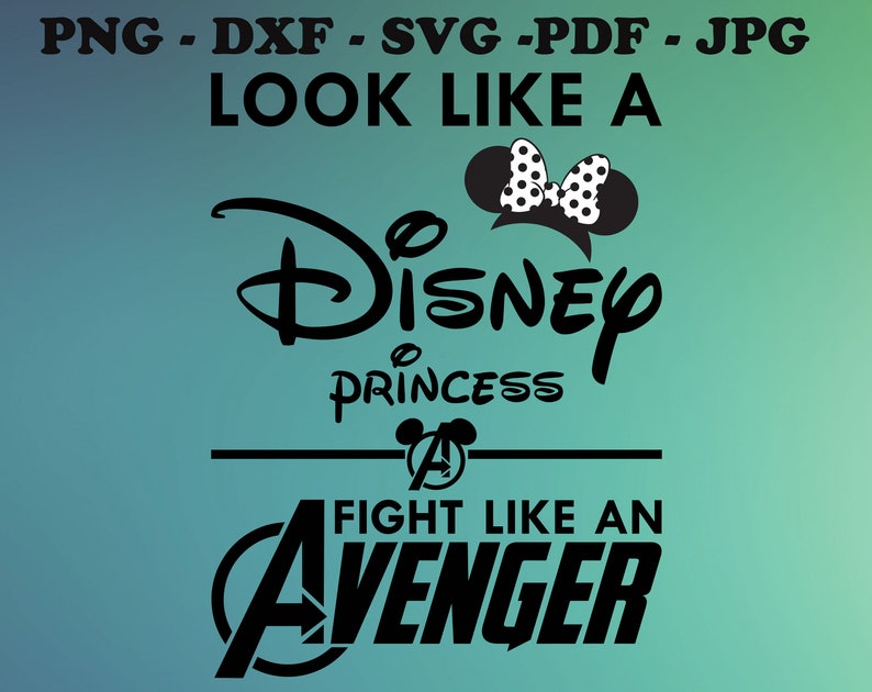Download Stickers Labels Tags Paper Digital Disney Marvel Look Like A Disney Princess Fight Like An Avenger Svg Png Dxf Clipart Disney Marvel File For Cut Cricut Silhouette