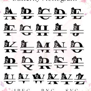 May include: A collection of black monogram letters, each featuring a butterfly design. The letters A through Z are displayed, with a horizontal line dividing each letter. The words "Butterfly Monogram" are at the top, and "JPEG - PNG - SVG" are at the bottom.