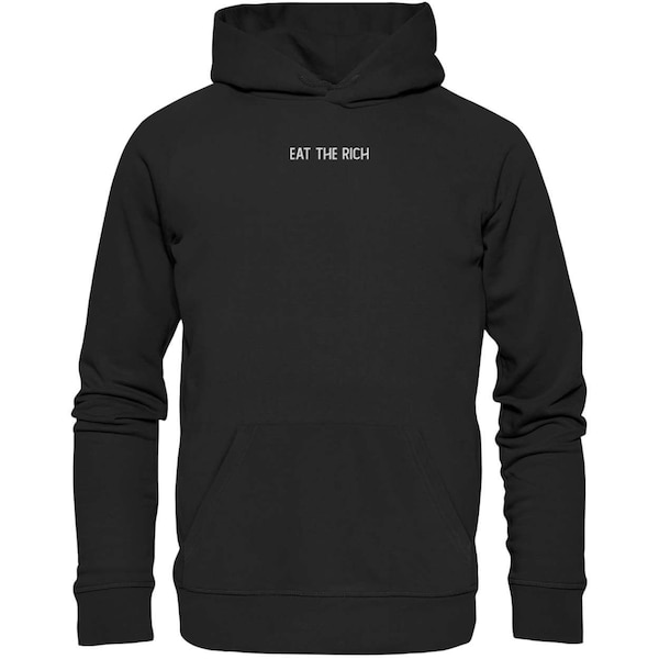 Eat The Rich Hoodie - Motiv gestickt - Antikapitalismus Kapitalismuskritik Sozialismus Statement - bestickter Kapuzenpulli aus Bio-Baumwolle