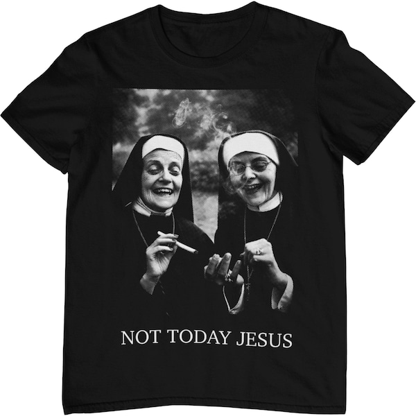 Not Today Jesus T-Shirt - Rauchende Nonnen Meme - Religiöse Satire - Schwarzer Humor - Aesthetic Gothic Punk E-Girl Outfit