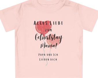 Alles Liebe zum Geburtstag Mama, Mama Geburtstag Geschenk.Baby T-Shirt Happy Birthday Mama Geschenkidee, süße Geschenkidee Für Mama von Papa