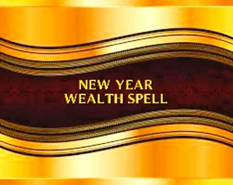 NEW YEAR Wealth Spell  angel,dragon,djinn,paranormal, haunted, occult,witchcraft