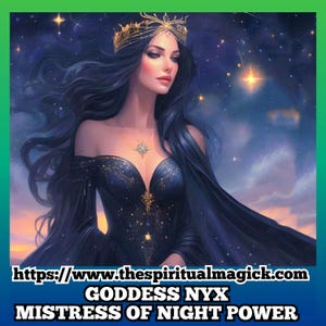 Goddess Nyx Direct Portal  binding, spirit Companion, angel, demon, dragon, conjure, crystal, spiritual, tarot, occult, metaphysical, fairy