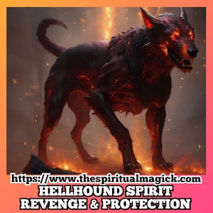 Powerful Hellhound Spirit companion for Protection against Curses, Hexes,black magic binding, demon, occult seduction,power,haunted.