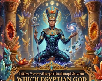 Which Egyptian gods  wants to connect with you? Psychic readings, Divination, tarot cards, medium,spirit guides, angels, spirit companion.