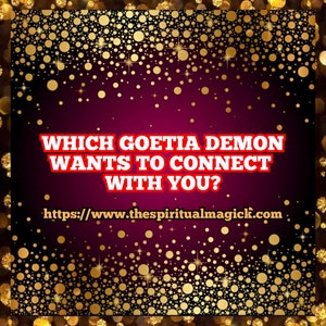 Which Demon of Goetia wants to connect with you? Psychic readings, Divination, tarot cards, medium,spirit guides, angels, spirit companion.