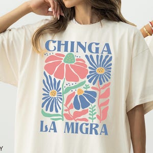 Camiseta Chinga La Migra Comfort Colors®, camiseta de protesta "Abolish ICE", camiseta proinmigración, camiseta de derechos humanos de los inmigrantes, ningún ser humano es ilegal