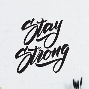 Stay Strong | Wall Decals Quote