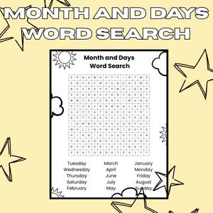 May include: A word search puzzle titled "Month and Days Word Search" on a pale yellow background with star doodles. The puzzle features a grid of letters and a list of months and days to find. The text "Month and Days Word Search" is at the top.