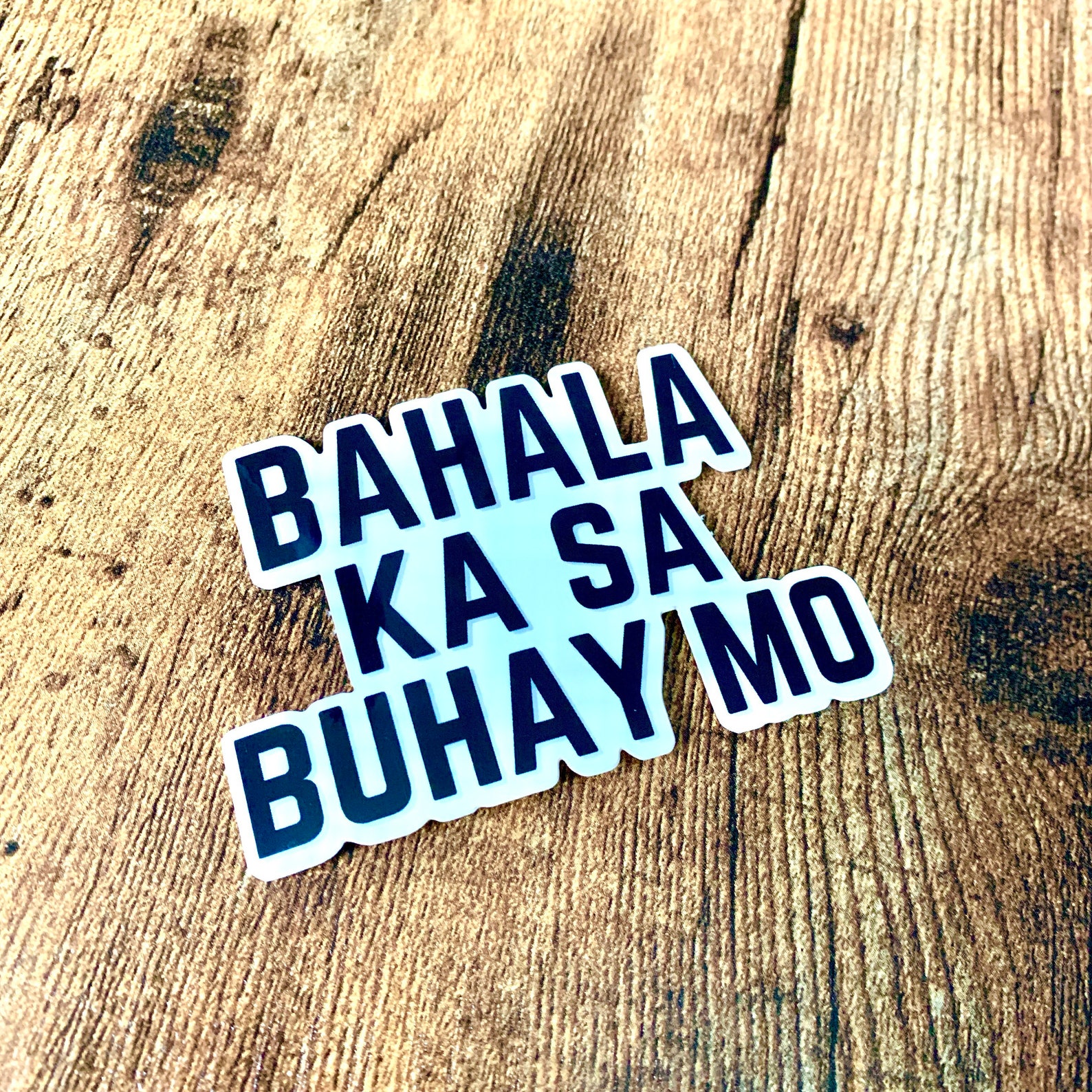 Bahala Ka Sa Buhay Mo Sticker | Etsy