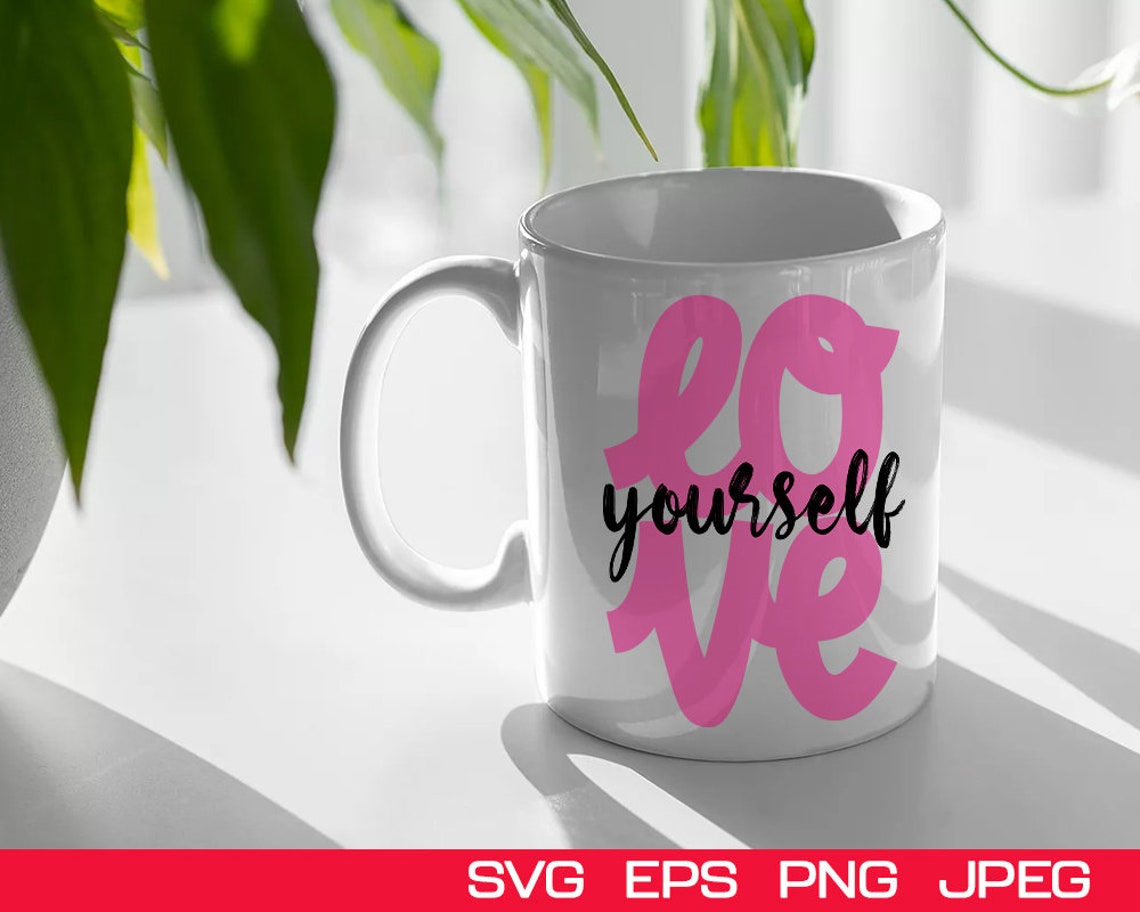 Download Love Yourself Svg Self Love Body Positive Svg Motivational ...