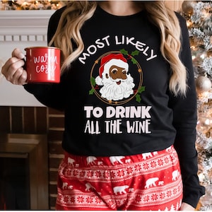 48 Quotes Most Likely To Shirts,African American Family Matching Christmas Shirts,Black Santa Pajamas,matching christmas,Black Santa Shirts