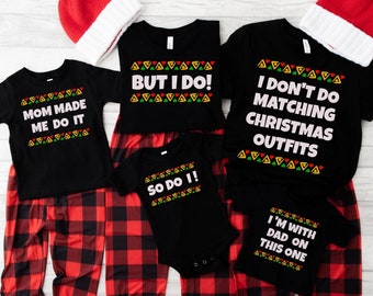 Matching Christmas Family Men Funny Tshirts I Don't Do Matching Christmas Outfits But I do,Family Christmas Pajamas,Matching Family Shirts