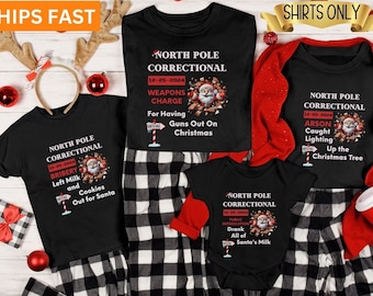 Matching Family Christmas Shirts,North Pole Correctional,Funny Group Christmas TShirts,Holiday Shirts,Santa Claus Shirt,Festive Shirts