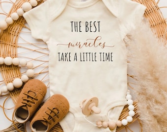 IVF Baby Bodysuit,The Best Miracles Take a Little Time Baby Clothing,Rainbow Baby Gift,Miracle Baby Gift, Baby Shower Gift,Gift for New Mom