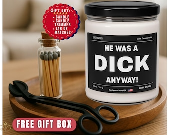 Divorce Gift,Care Package,Funny Breakup Candle Gift Set,Candle Trimmer & Matches,Divorce Party Gift,Newly Divorced Gift,He was a D*ck