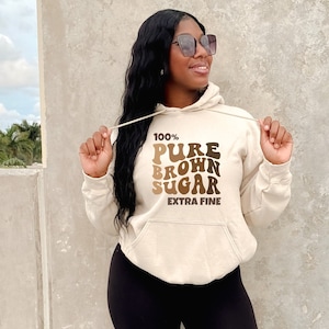 Pure Brown Sugar Sweatshirt,Black History Hoodie,Black History Sweatshirt,Proud Black History Month,Pride Sweatshirt,Melanin Shirt