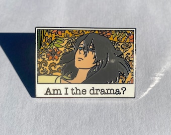 Am I The Drama? Hard Enamel Pin