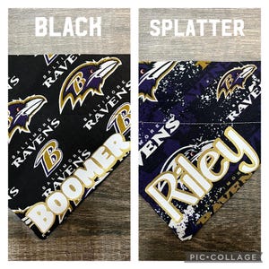 May include: Two images of a black and purple bandana with a gold and white name on it. The first image shows the bandana with a black background and the second image shows the bandana with a splatter background. The bandana has the Baltimore Ravens logo on it.
