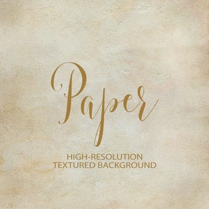 May include: A high-resolution textured background with a beige color. The word "Paper" is written in a gold script font. Below the word "Paper" is the text "HIGH-RESOLUTION TEXTURED BACKGROUND".