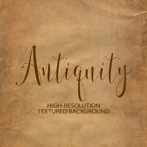 May include: A textured, sepia-toned background with the word "Antiquity" in a flowing, brown script. Below, the text reads "HIGH-RESOLUTION TEXTURED BACKGROUND". The paper has a vintage, aged appearance.