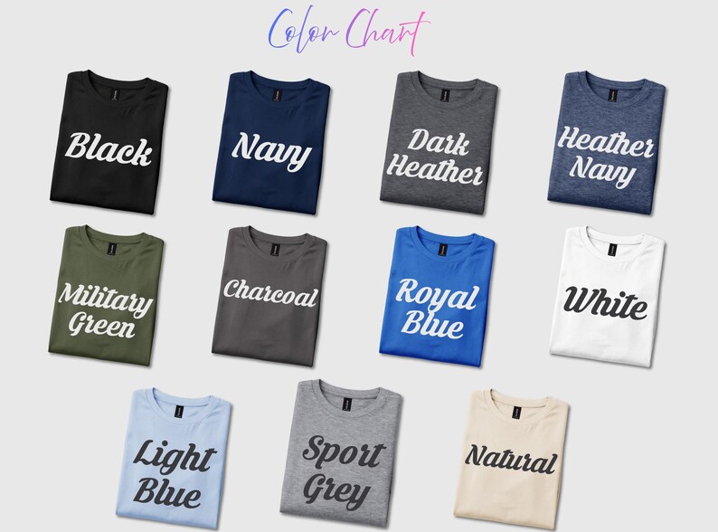 Color chart displaying t-shirts in black, navy, dark heather, heather navy, military green, charcoal, royal blue, white, light blue, sport grey, and natural.