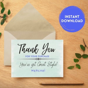 May include: A light blue thank you card with the text "Thank You" in black cursive font. The card also includes the text "For Your Purchase" and "You've got Great Style!" in black font. The bottom of the card has the text "Mercari" in purple font.