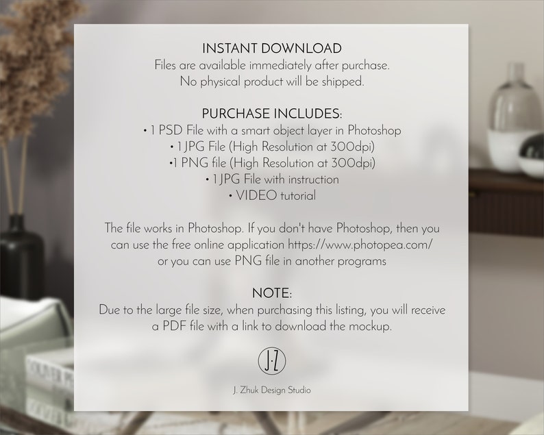 May include: A white text document with the title "INSTANT DOWNLOAD" and information about purchasing a digital mockup. The text includes details about the file types included, such as PSD, JPG, and PNG, as well as instructions for using the mockup in Photoshop or a free online application. The document also mentions that a PDF file with a link to download the mockup will be provided due to the large file size.