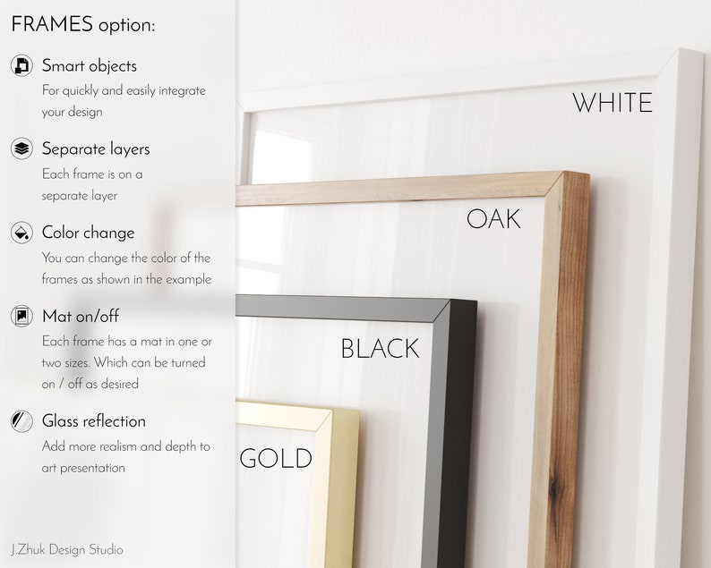 May include: Illustration of four different frame options for artwork: white, oak, black, and gold. The text "FRAMES option:" is at the top of the image. The text "Smart objects", "Separate layers", "Color change", "Mat on/off", and "Glass reflection" are listed with icons to the left of each text.