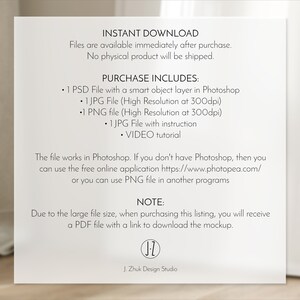 Puede incluir: Un fondo blanco con texto que dice "INSTANT DOWNLOAD" y "Los archivos est&aacute;n disponibles inmediatamente despu&eacute;s de la compra. No se enviar&aacute; ning&uacute;n producto f&iacute;sico." El texto "PURCHASE INCLUDES" va seguido de una lista de archivos incluidos en la compra: "1 PSD File with a smart object layer in Photoshop", "1 JPG File (High Resolution at 300dpi)", "1 PNG file (High Resolution at 300dpi)", "1 JPG File with instruction", y "VIDEO tutorial". El texto "The file works in Photoshop. If you don't have Photoshop, then you can use the free online application https://www.photopea.com/ or you can use PNG file in another programs" tambi&eacute;n est&aacute; incluido. El texto "NOTE: Due to the large file size, when purchasing this listing, you will receive a PDF file with a link to download the mockup." tambi&eacute;n est&aacute; incluido. El texto "J. Zhuk Design Studio" est&aacute; en la parte inferior de la p&aacute;gina.