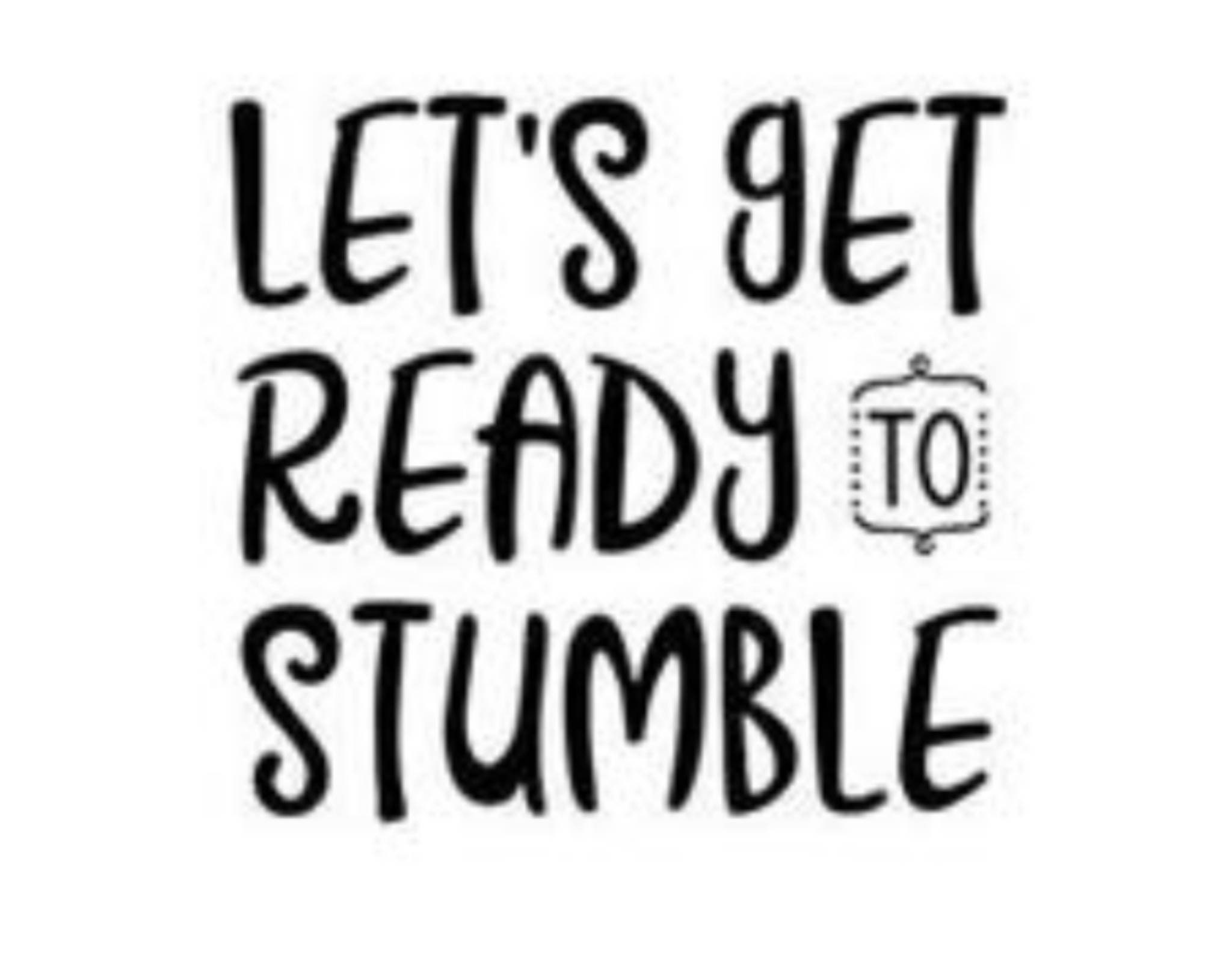 Let’s get ready to stumble decal | Etsy