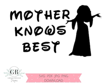 Clip Art Art Collectibles Mother Gothel Svg Rapunzel Svg Mother Knows Best Svg Mother Gothel Quote Svg Tangled Quote Svg Cut File For Cricut