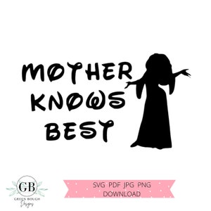 Download Disney / Rapunzel / Mother Gothel / Mother Knows Best /SVG ...