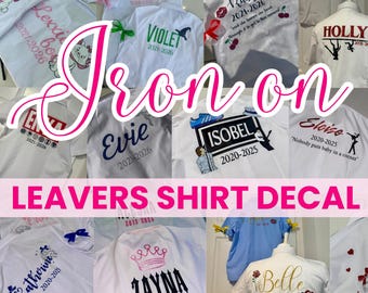 Leavers shirt iron on decals, many designs and colours available, Mamma Mia, football, Clueless, Bratz, easy iron on for school leavers
