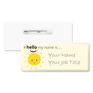 Harz-Oberfläche Hallo, mein Name ist Sonnenschein Design 1 Premium Personalisierte langlebige benutzerdefinierte Mitarbeiter Namensschild 76 x 32 mm