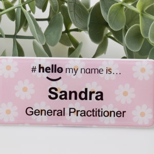 Resin Finish Hello My Name Is Daisy Name Badge Reel Student Nurse Doctor Midwife Hospital NHS Practitioner Nursery school preschool 76x32mm 1