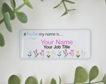 Personalised Hello My Name is Flowers Border Design Name Badge Resin Finish Premium Custom Durable Various Fasteners 76 x 32mm